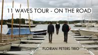 FLORIAN PETERS TRIO - 11 WAVES TOUR ON THE ROAD
